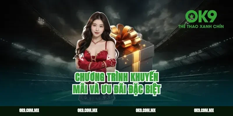 Chương trình khuyến mãi và ưu đãi đặc biệt